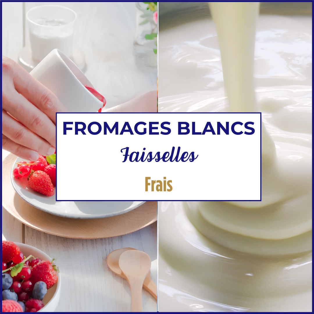 Fromages blancs et Faisselles