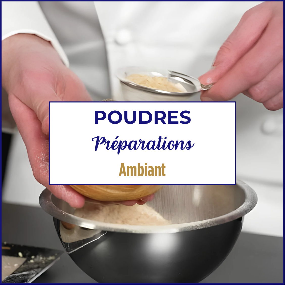 Poudres et préparations
